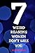 7 WEIRD REASONS WOMEN DON'T...