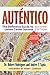 Auténtico: The Definitive Guide to Latino Career Success (Second Edition)