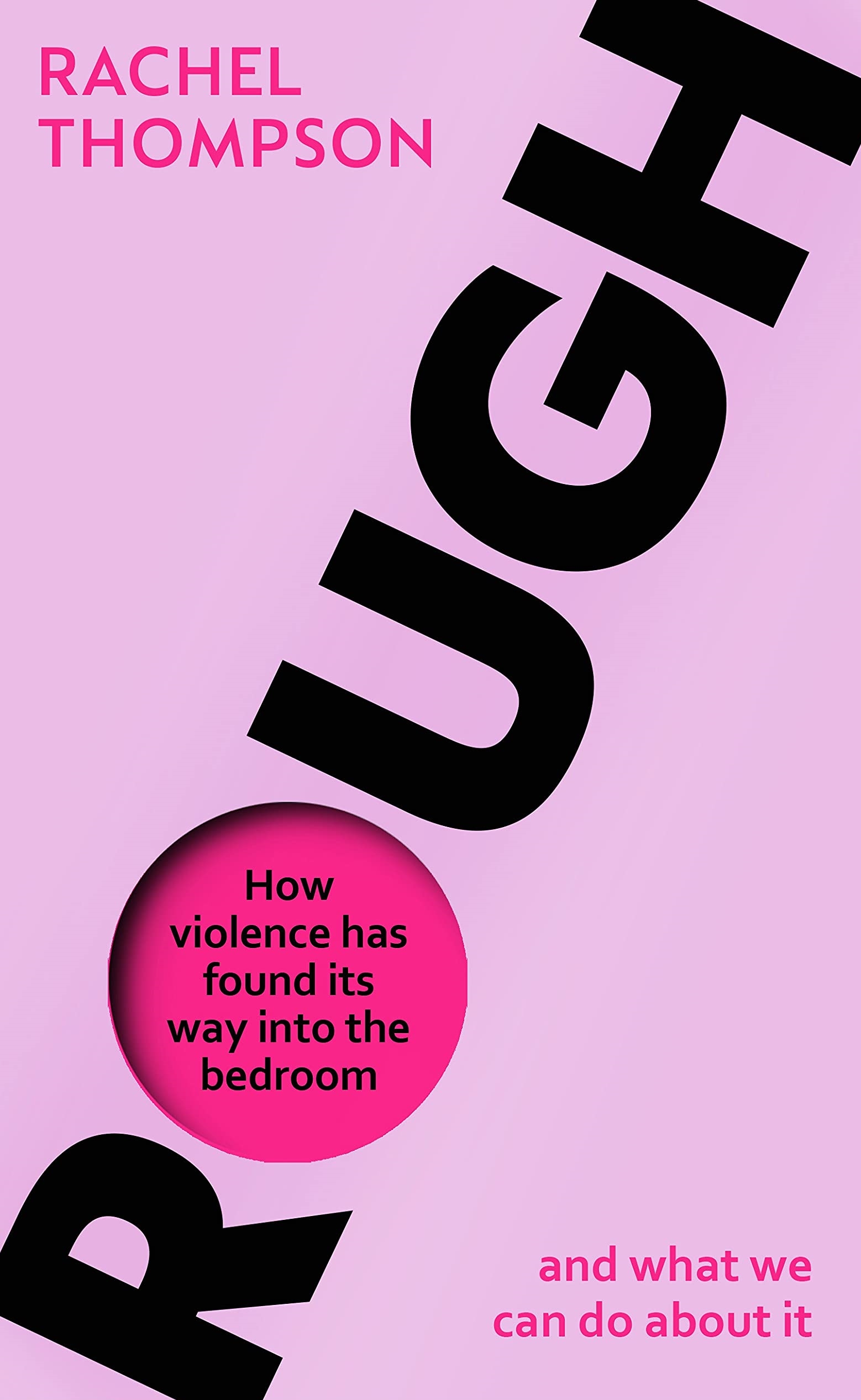 Rough: How violence has found its way into the bedroom and what we can do about it (ebook)