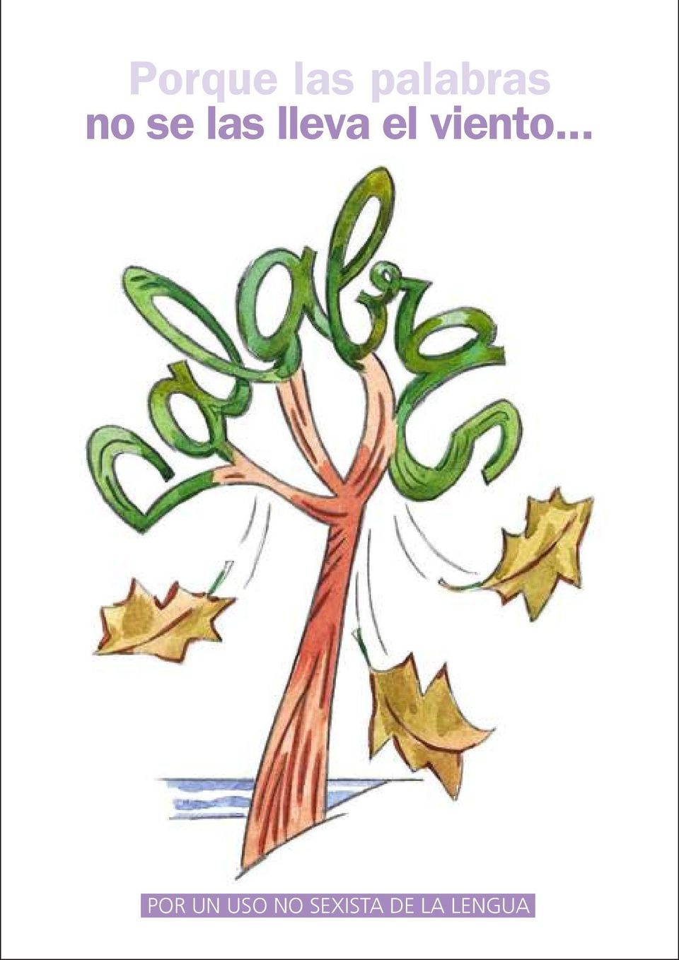Porque las palabras no se las lleva el viento...: por un uso no sexista de lengua (ebook)