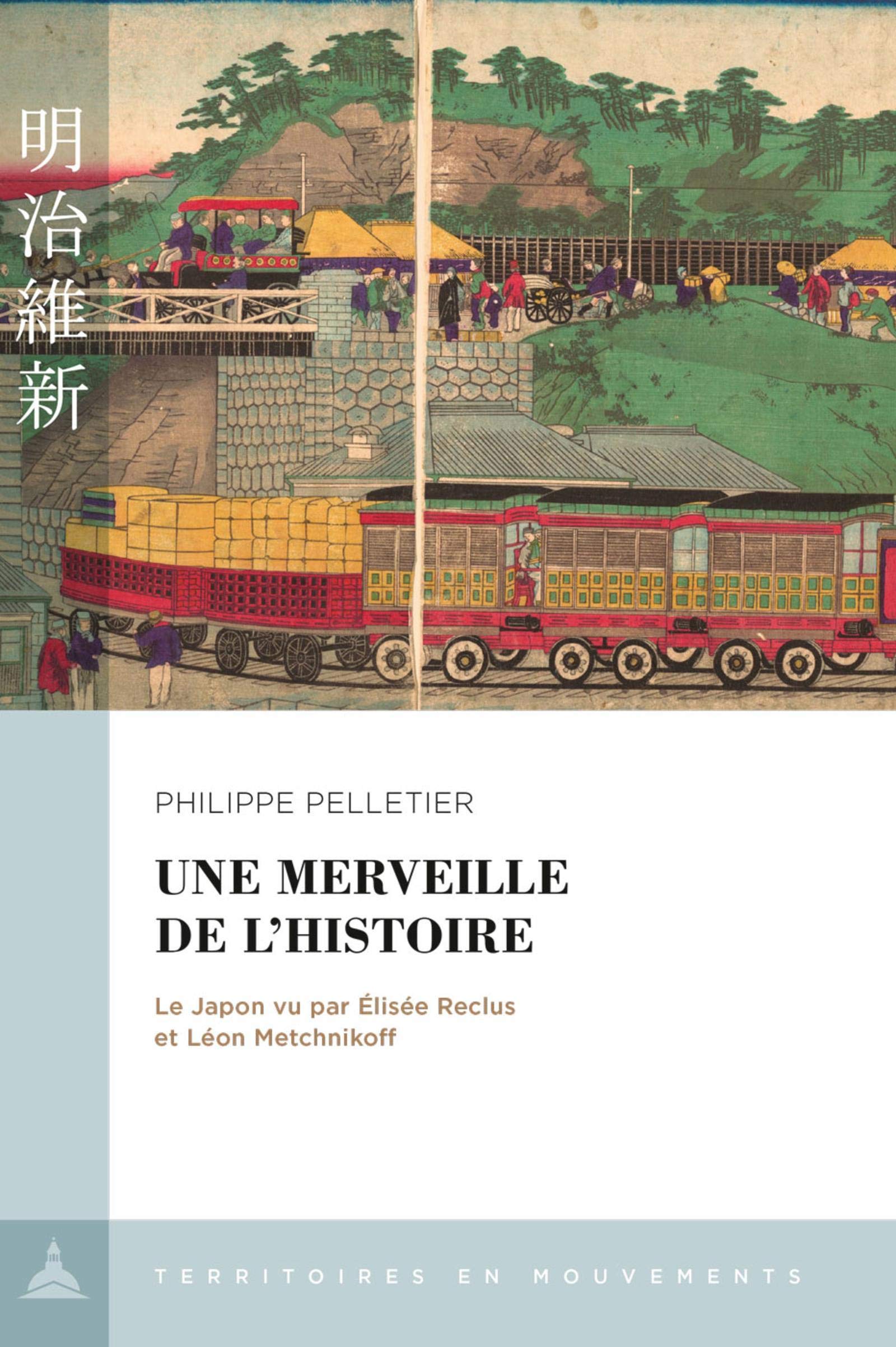 Une merveille de l'histoire Le Japon vu par Élisée Reclus et Léon Metchnikoff