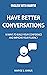 Have Better Conversations: ...