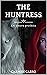 The Huntress: Un amore proibito (Italian Edition)