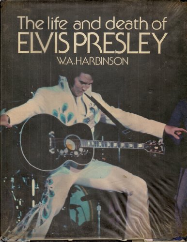 The life and death of Elvis Presley (Hardcover)