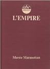 L'Empire: Musee Marmottan-peintures, sculpturers, meubles, bronzes, porcelaines