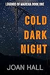 Cold Dark Night by Joan  Hall