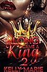 Along Came A King 2