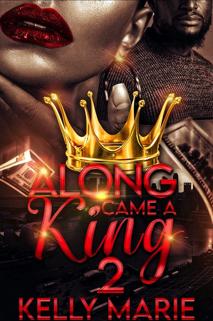 Along Came A King 2 (Kindle Edition)