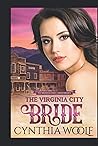 The Virginia City Bride by Cynthia Woolf