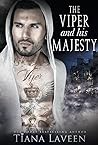 The Viper and his Majesty by Tiana Laveen