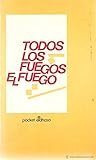 Todos los fuegos ...
