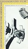 An introduction to the American underground film An introduction to the American underground film