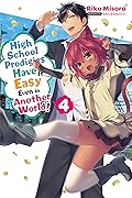 High School Prodigies Have It Easy Even in Another World!, Vol. 4