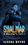 Shalmar: A Warrior's Tale I
