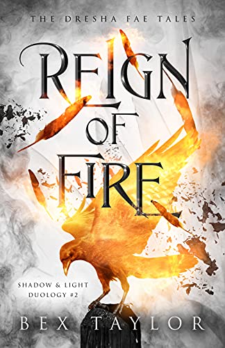 Reign of Fire (Shadow and Light Duology #2; The Dresha Fae Tales #2)