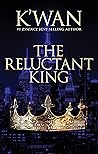 The Reluctant King