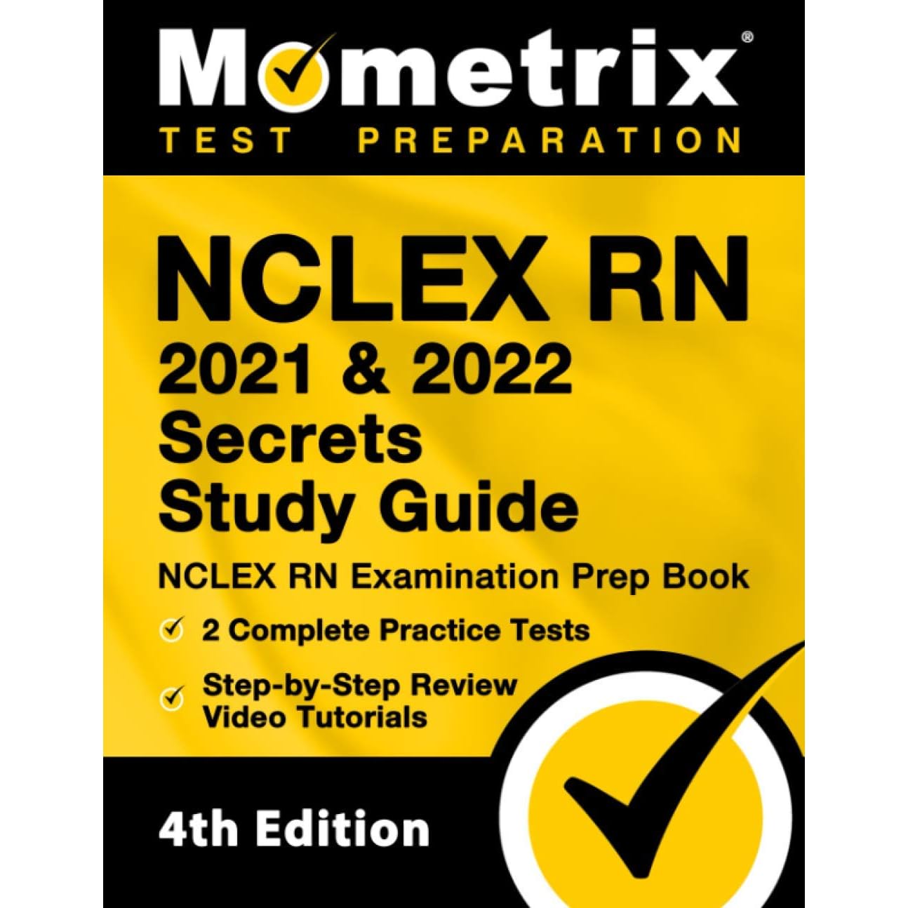 Nclex Rn 2021 And 2022 Secrets Study Guide Nclex Rn Examination Prep Book 2 Complete Practice Tests Step By Step Review Video Tutorials 4th Edition By Matthew Bowling