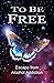 To Be Free: Escape from Alc...