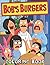Bob's Burgers Coloring Book by Andy Freeman
