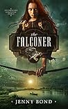 The Falconer (The Dawnland Chronicles #2) The Falconer (The Dawnland Chronicles #2)