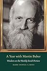 A Year with Martin Buber: Wisdom on the Weekly Torah Portion (JPS Daily Inspiration) A Year with Martin Buber: Wisdom on the Weekly Torah Portion (JPS Daily Inspiration)