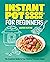 Instant Pot Cookbook for Beginners by Lauren Keating