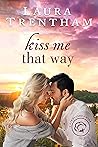 Kiss Me That Way