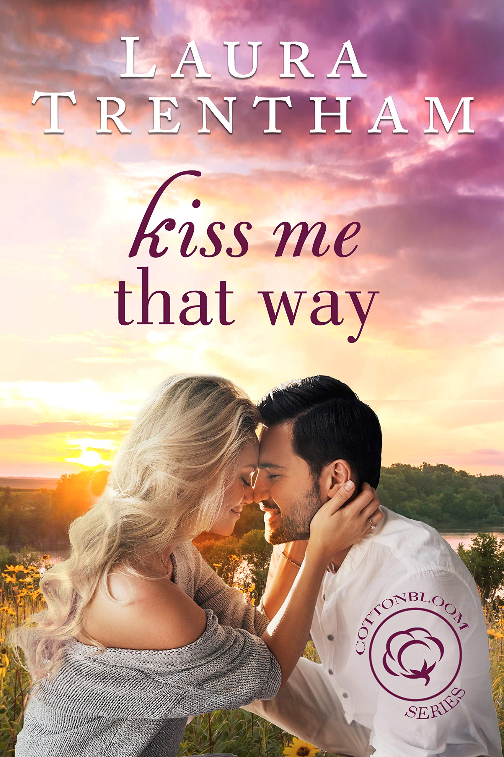 Kiss Me That Way (Cottonbloom #1)