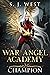 Champion (War Angel Academy, #3)