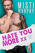 Hate You More xx