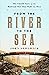 From the River to the Sea by John Sedgwick