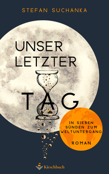 Unser letzter Tag: In sieben Sünden zum Weltuntergang (Paperback)