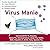 Virus Mania: Corona/COVID-19, Measles, Swine Flu, Cervical Cancer, Avian Flu, SARS, BSE, Hepatitis C, AIDS, Polio, Spanish Flu (How the Medical Industry Continually Invents Epidemics, Making Billion-Dollar Profits at Our Expense)