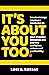 It's About You Too. by Lori B. Rassas