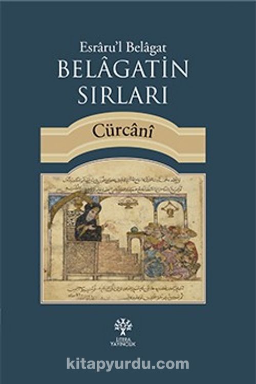 Esraru'l Belagat - Belagatin Sırları