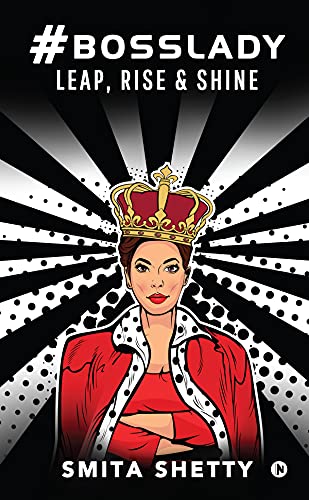 #BOSSLADY:Leap,Rise and Shine