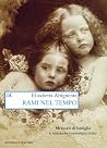 Rami nel tempo. Memorie di famiglia e romanzo contemporaneo Rami nel tempo. Memorie di famiglia e romanzo contemporaneo