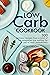 Low carb Cookbook: 300 deli...