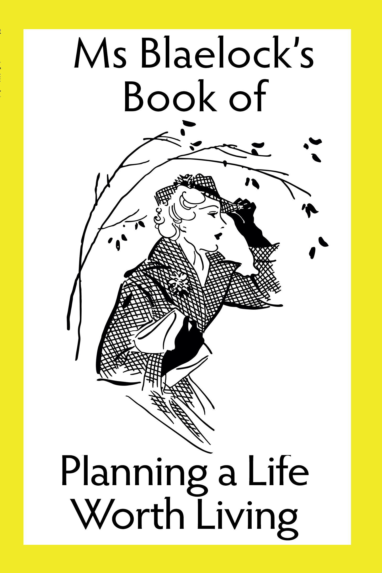 Ms Blaelock's Book of Planning a Life Worth Living (Ms Blaelock's Books, #5)