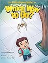 The Little Brown Spider in Which Way to Go? by Dennis Derobertis The Little Brown Spider in Which Way to Go? by Dennis Derobertis