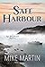 Safe Harbour by Mike  Martin
