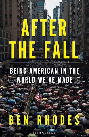 After the Fall: Being American in the World We've Made