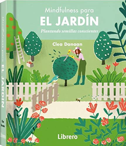 MINDFULNESS PARA EL JARDIN: PLANTANDO SEMILLAS CONSCIENTES (Paperback)