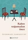 Kahve Soğumadan Önce