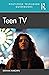 Teen TV (Routledge Televisi...