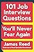 101 Job Interview Questions You'll Never Fear Again by James  Reed