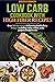 Low carb cookbook with high...