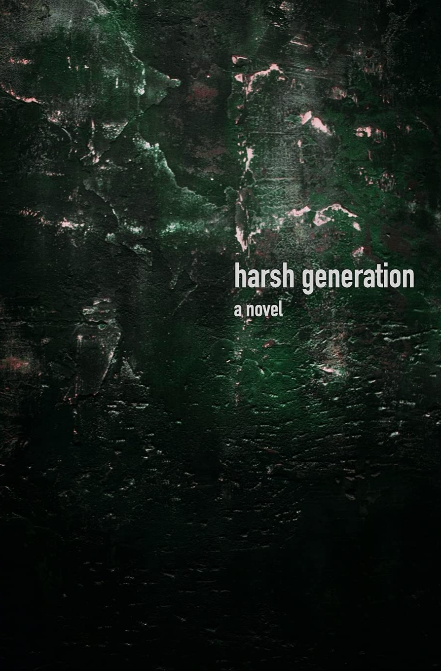 Harsh Generation