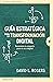 Guía estratégica para la transformación digital by David L. Rogers