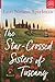 The Star-Crossed Sisters of Tuscany